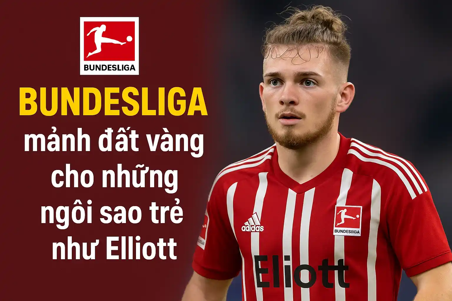 Bundesliga – mảnh đất vàng cho những ngôi sao trẻ như Elliott